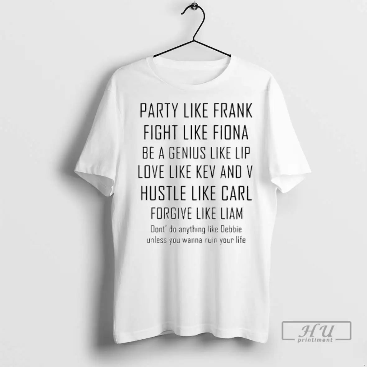 Officials Party Like Frank Fight Like Fiona Be A Genius Like Lip Ladies T Shirts
