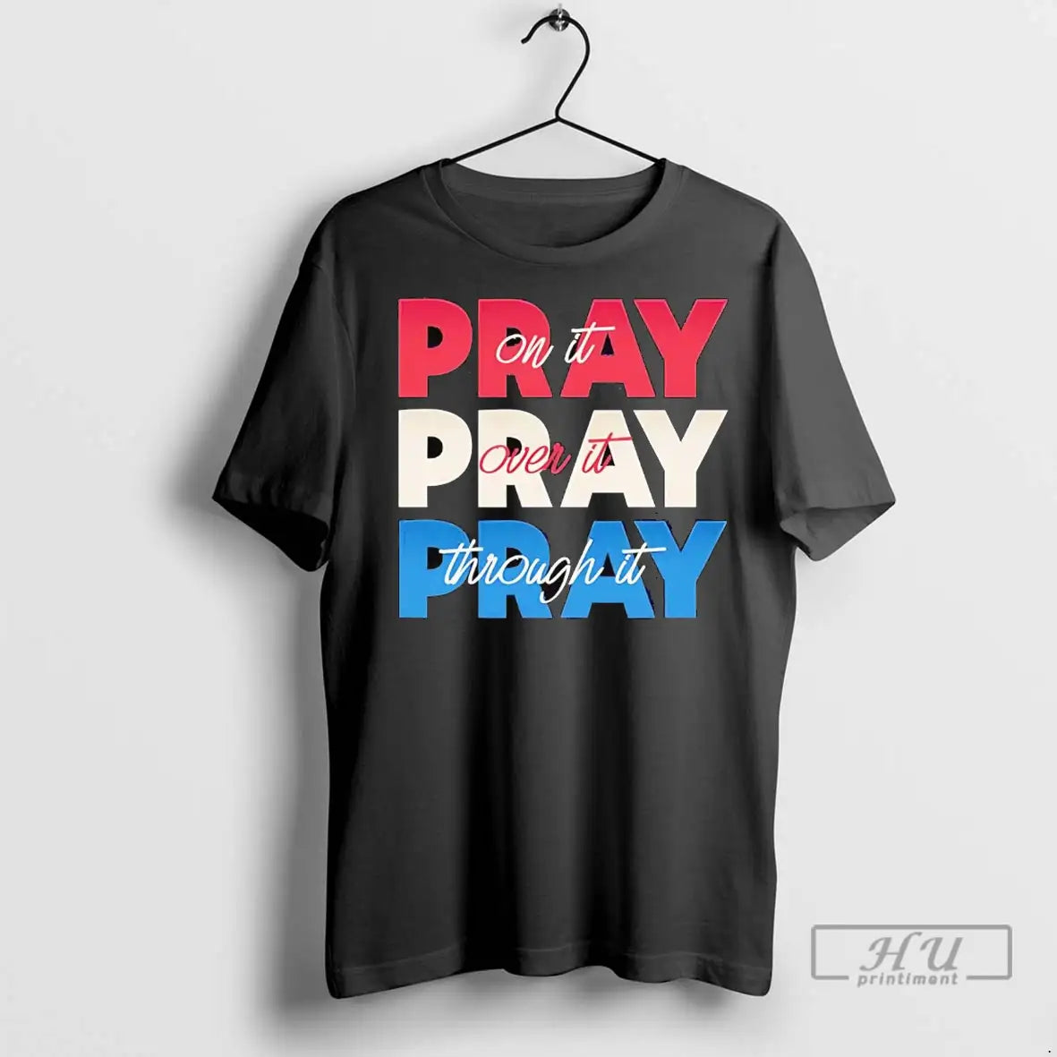 Officials Pray On It Pray Over It Pray Through It T Shirts