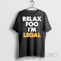 Officials Relax Foo Im Legal T Shirts