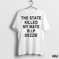 Officials Ricky Tomlinson Wearing The State Killed My Mate R I P Dezzie Ladies