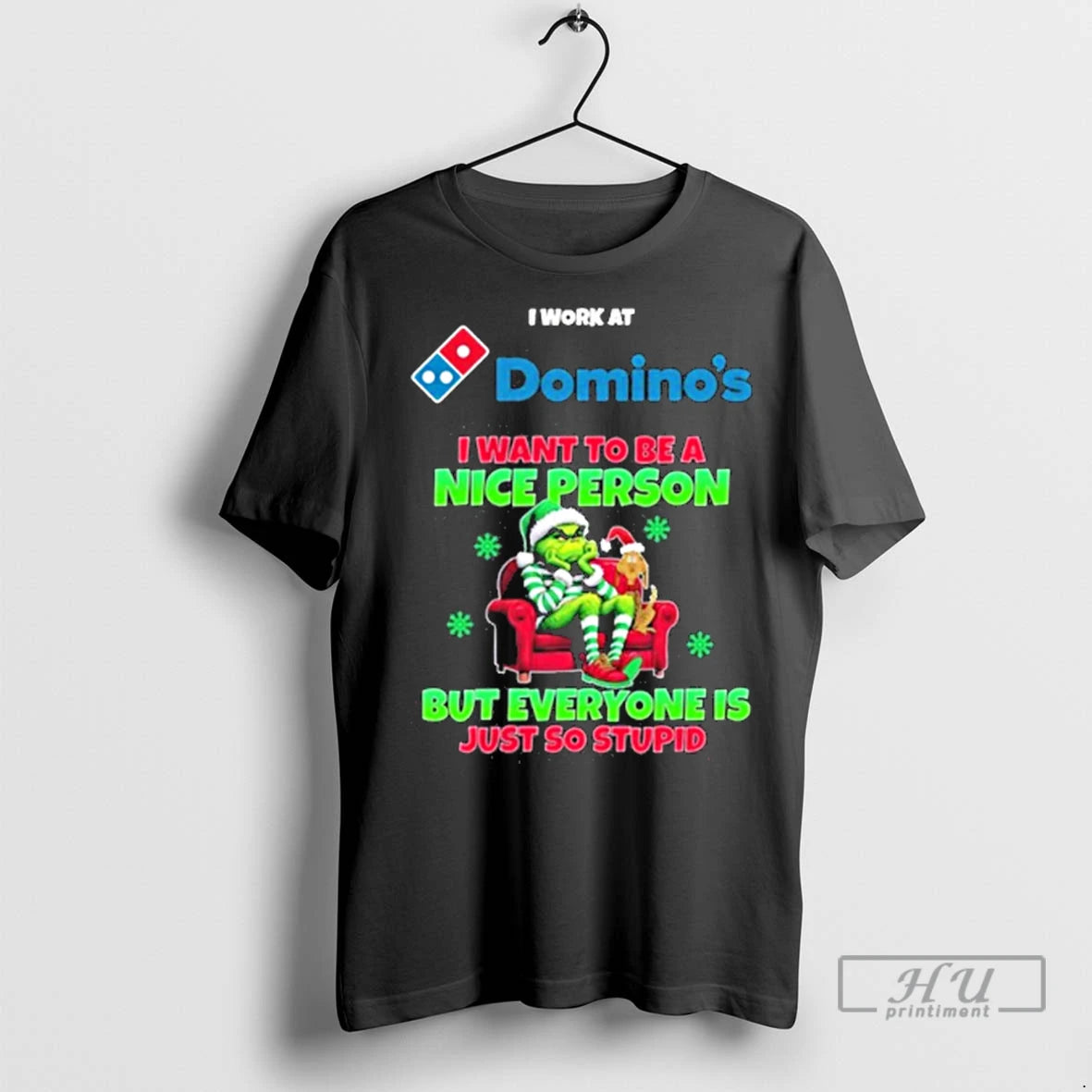 Officials Santa Grinch I Work At Dominos Logo I Want To Be A Nice Person