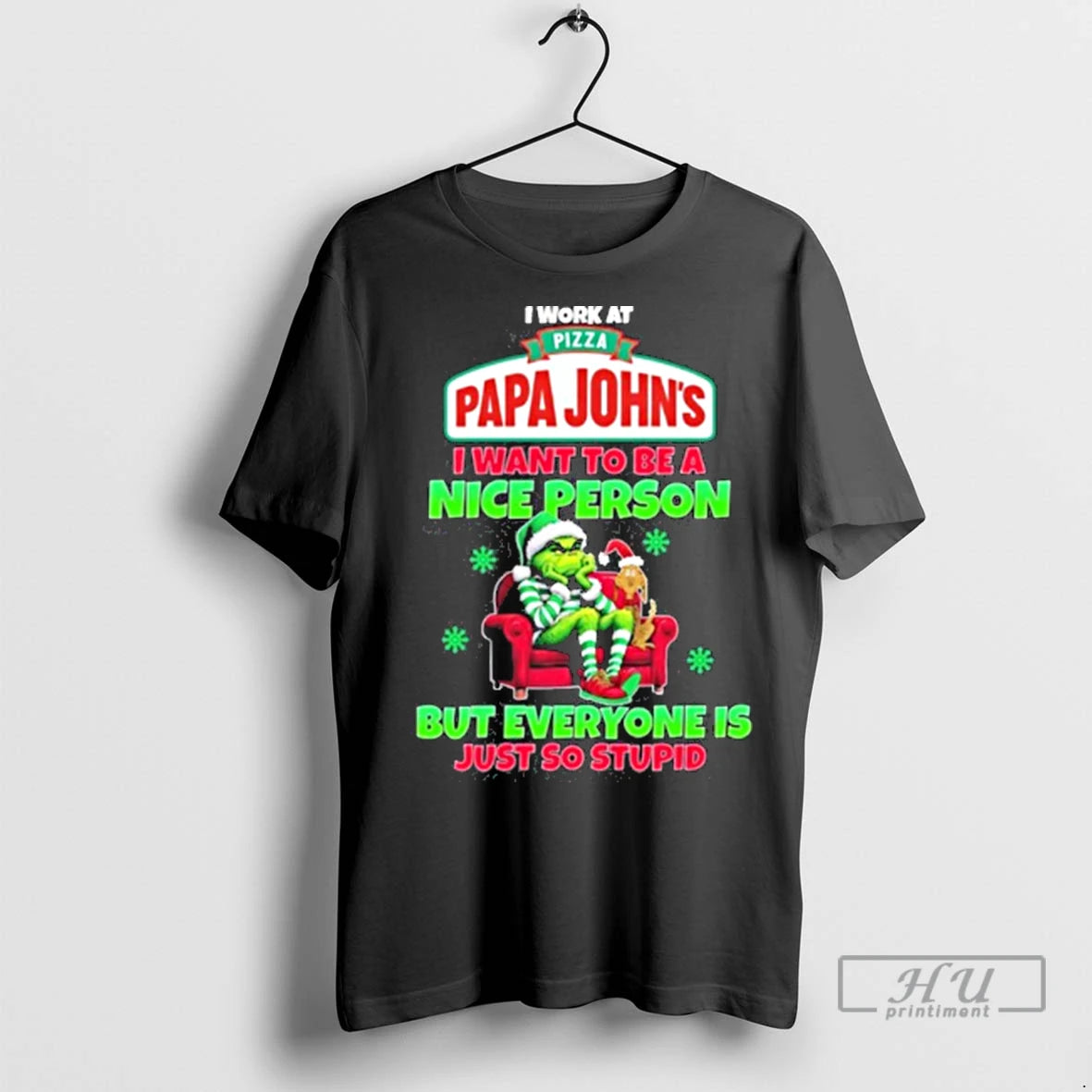 Officials Santa Grinch I Work At Papa Johns Logo I Want To Be A Nice
