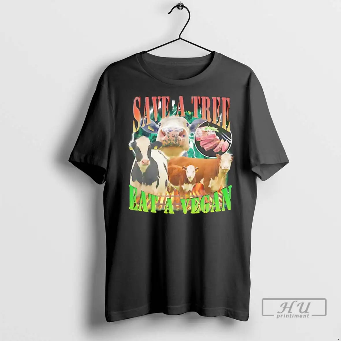 Officials Save A Tree Eat A Vegan Cow T Shirts