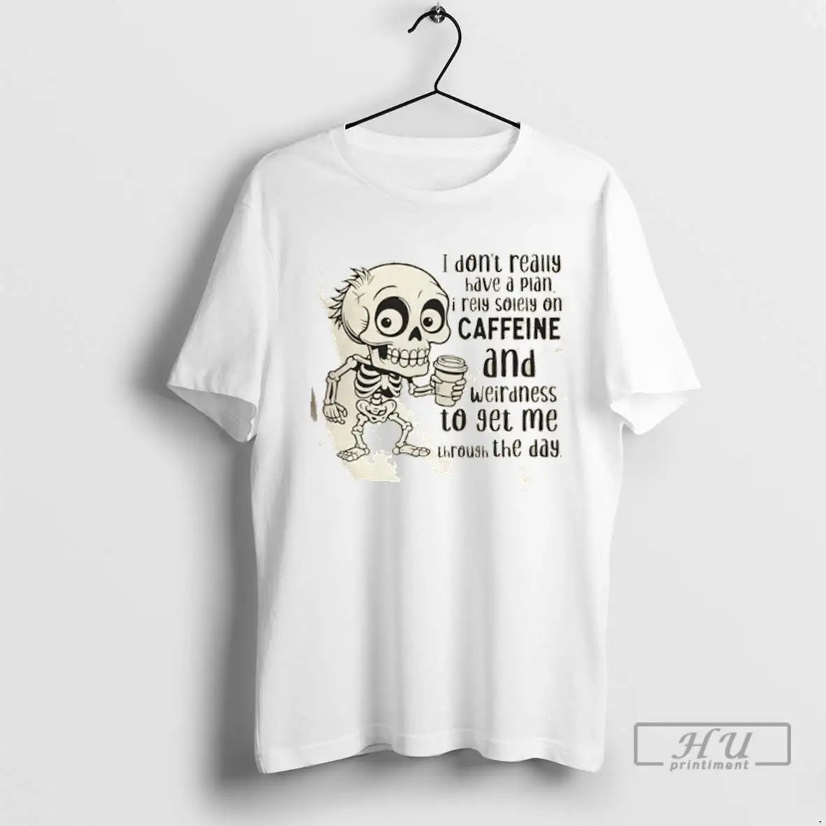 Officials Skeleton I Dont Really Have A Plan I Rely Solely On Caffeine And Weirdness