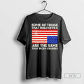 Officials Some Of Those That Hold Office Are The Same That Burn Crosses T Shirts