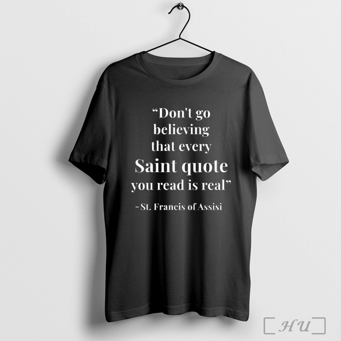Officials St Francis Of Assisi Dont Go Believing That Every Saint Quote You Read Is