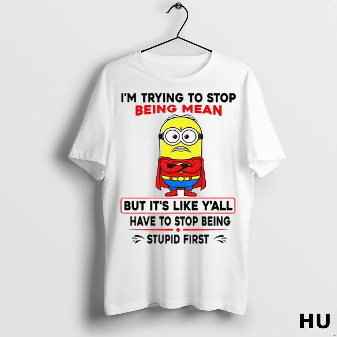 Officials Superman Minion Im Trying To Stop Being Mean But Its Like Yall Have To