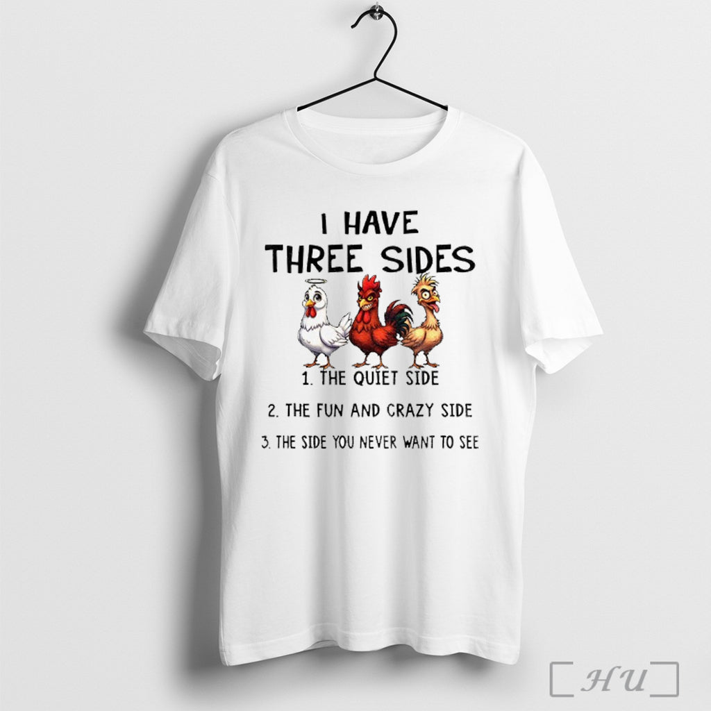 Officials Three Chicken I Have Three Sides Quiet Fun And Crazy And The One You