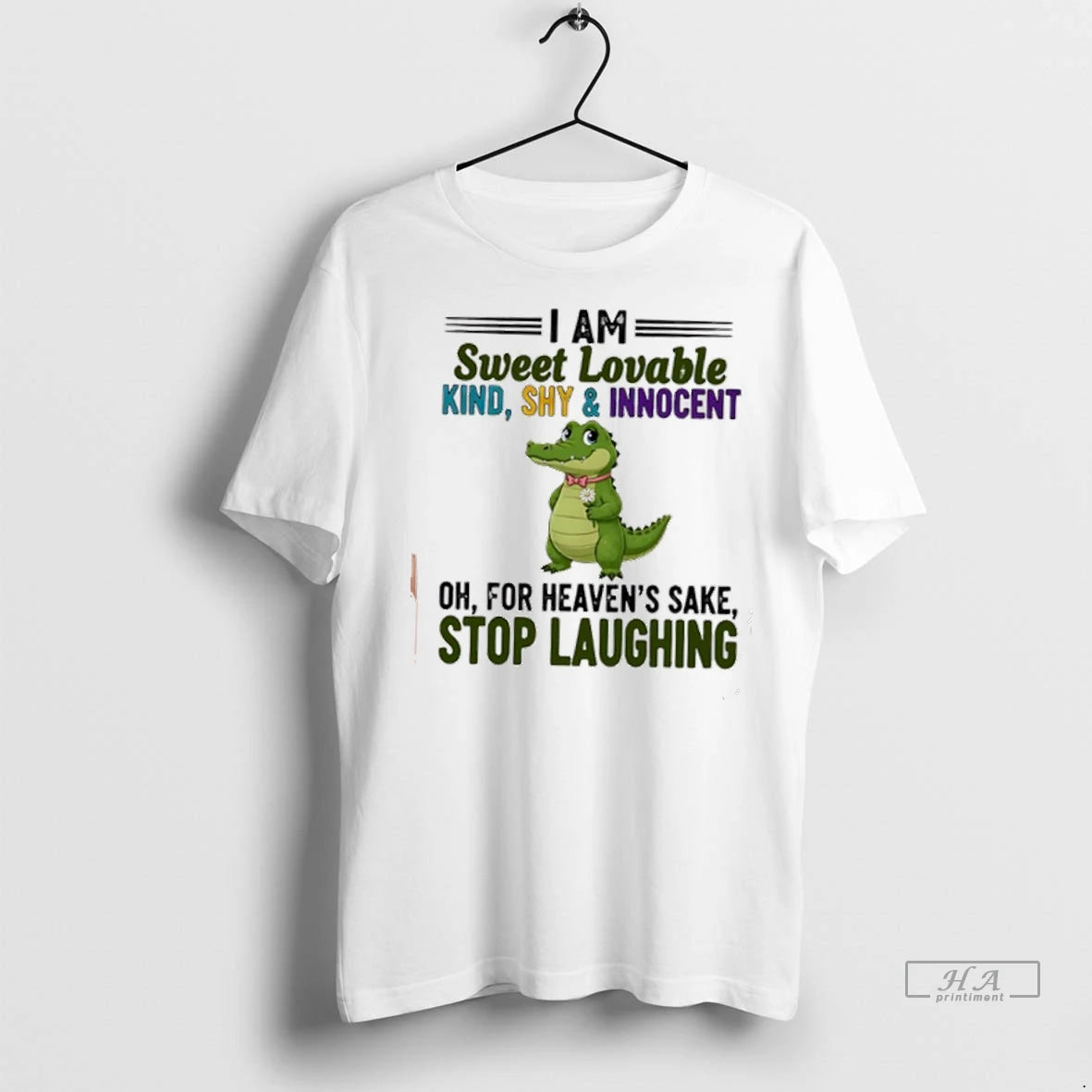 Officials Trendy Crocodile I Am Sweet Lovable Kind Shy And Innocent Oh For Heavens Sake