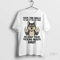 Officials Trendy Husky Have Balls To Say It To My Face Or Keep Your Fucking