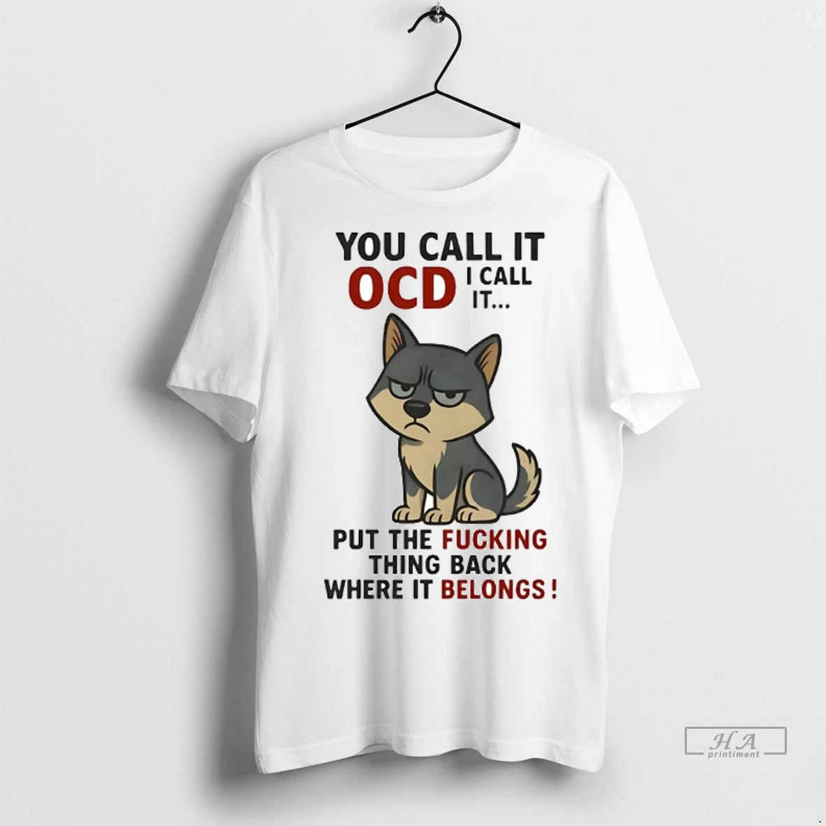 Officials Trendy Husky You Call It Ocd I Call It Put The Fucking Thing Back