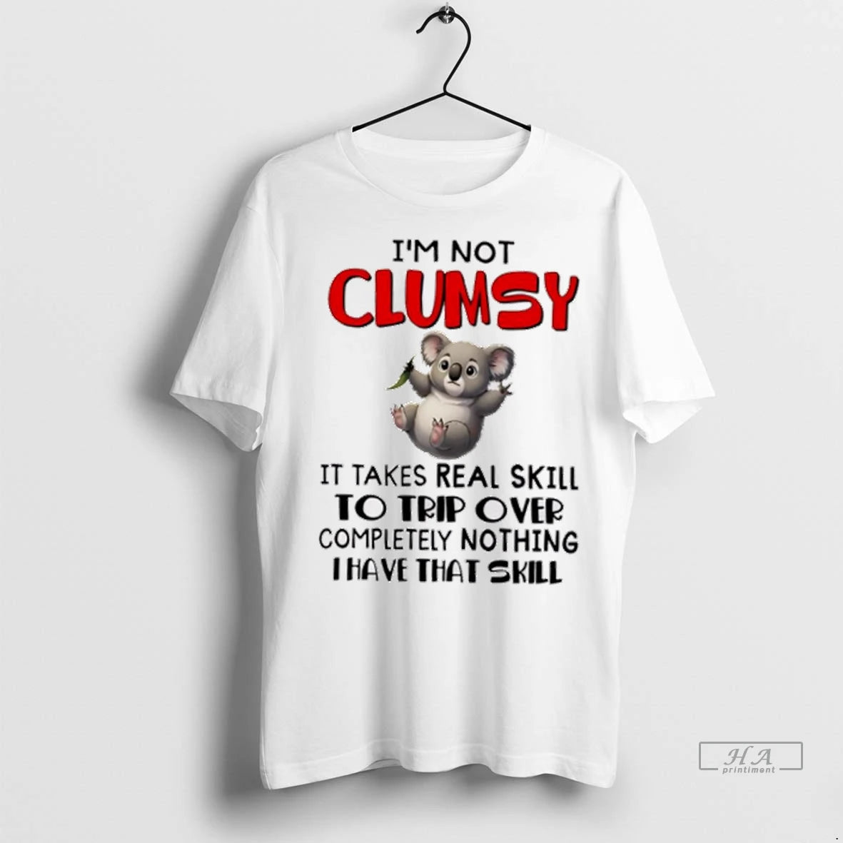 Officials Trendy Koala Im Not Clumsy It Takes Real Skill To Trip Over Completely Nothing