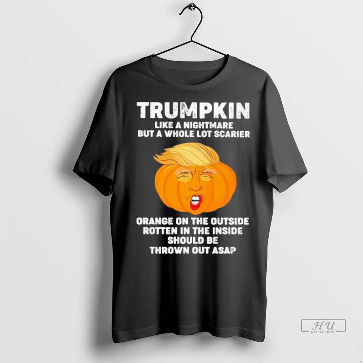 Officials Trumpkin Like A Nightmare But A Whole Lot Scarier T Shirts