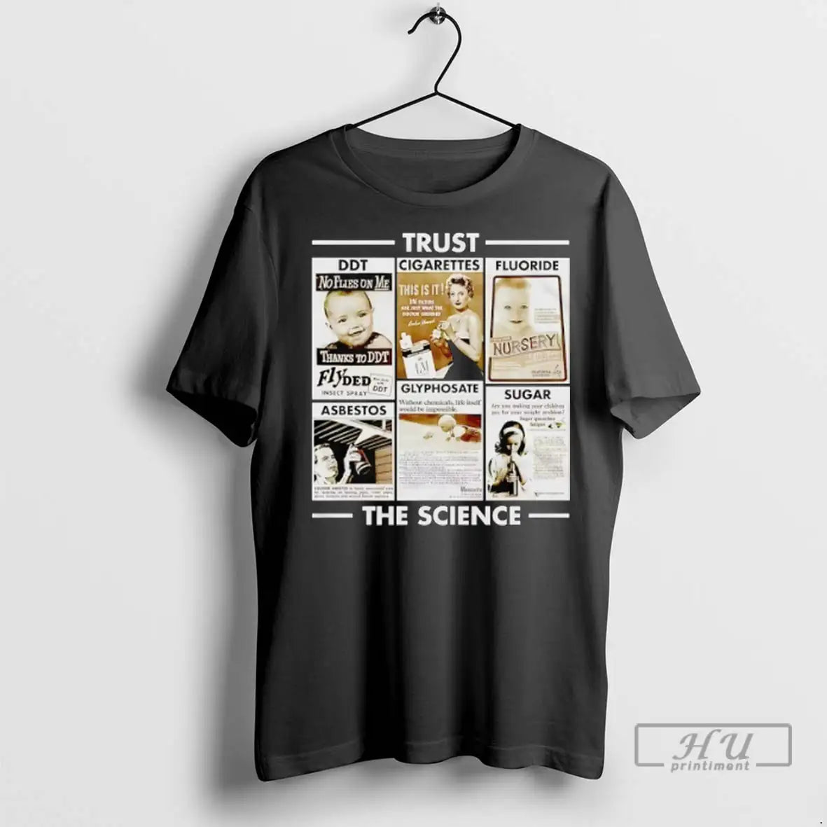 Officials Trust The Science Ddt Cigarettes Fluoride Asbestos Glyphosate Sugar T Shirts