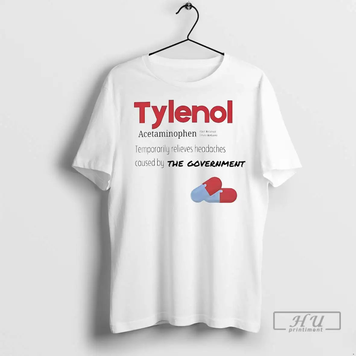 Officials Tylenol Acetaminophen Temporarily Relieves Headaches The Government T Shirts