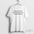 Officials Under Communism Id Be Starving Too Much To Have Tits This Big T Shirts