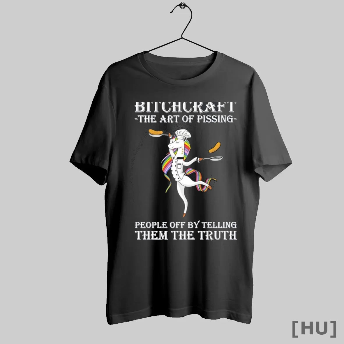 Officials Unicorn Chef Bitchcraft The Art Of Pissing People Off By Telling Them The Truth