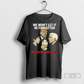 Officials We Wont Let It Be Forgotten Release The Files Trump T Shirts