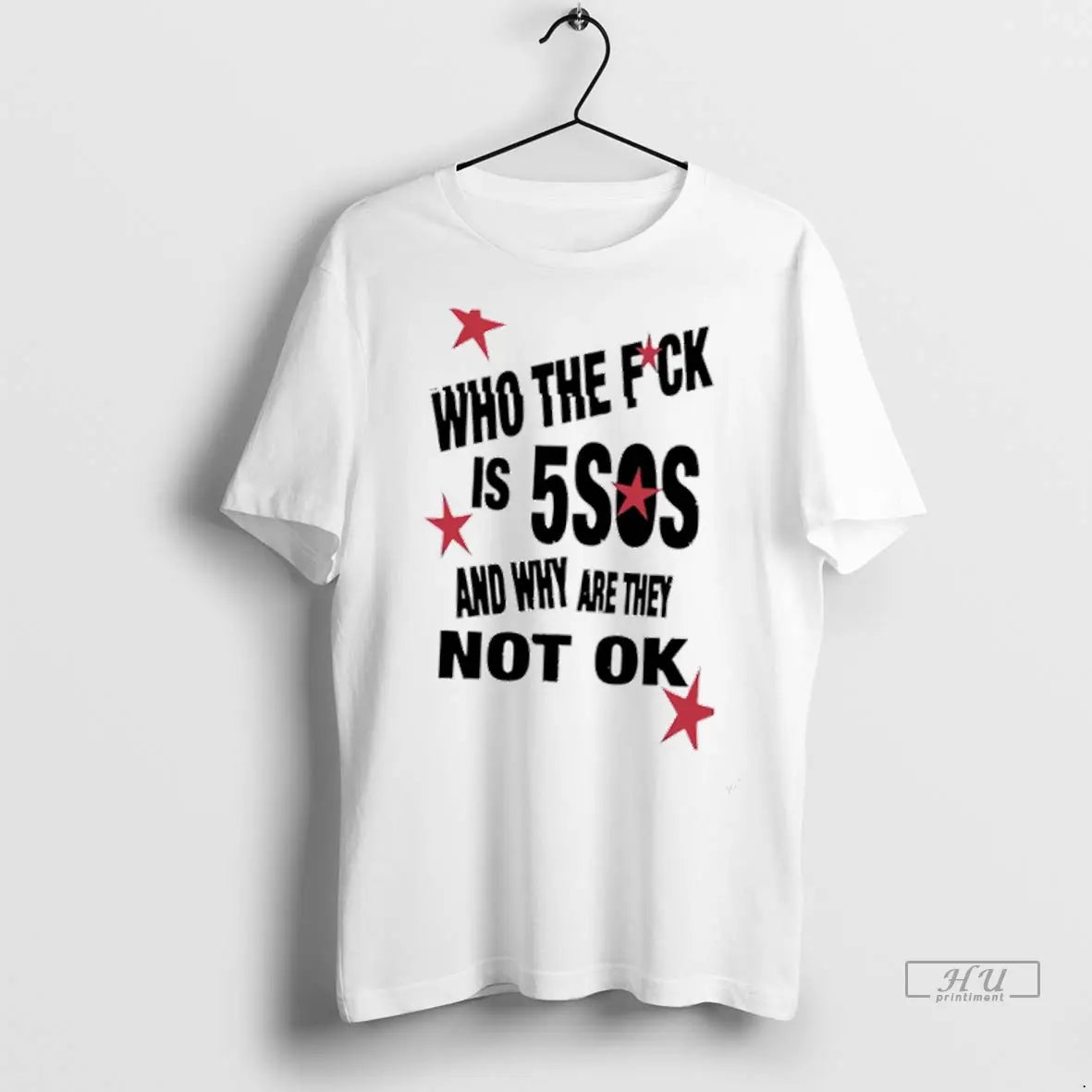 Officials Who The Fuck Is 5sos And Why Are They Not Ok T Shirts