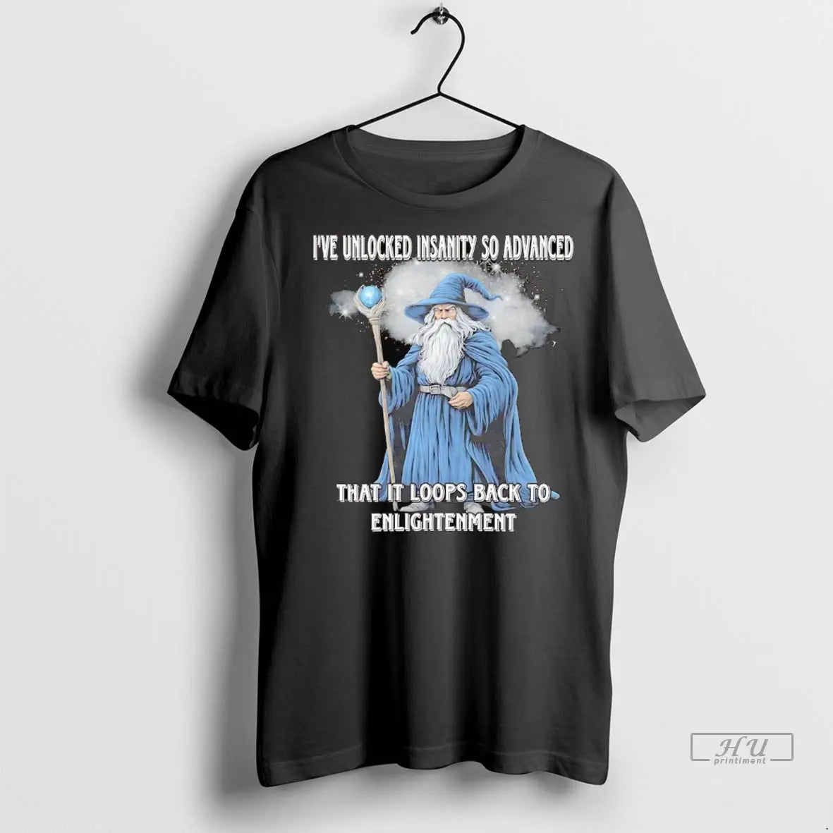 Officials Wizard Ive Unlocked Insanity So Advanced It Loops Back To Enlightenment T Shirts