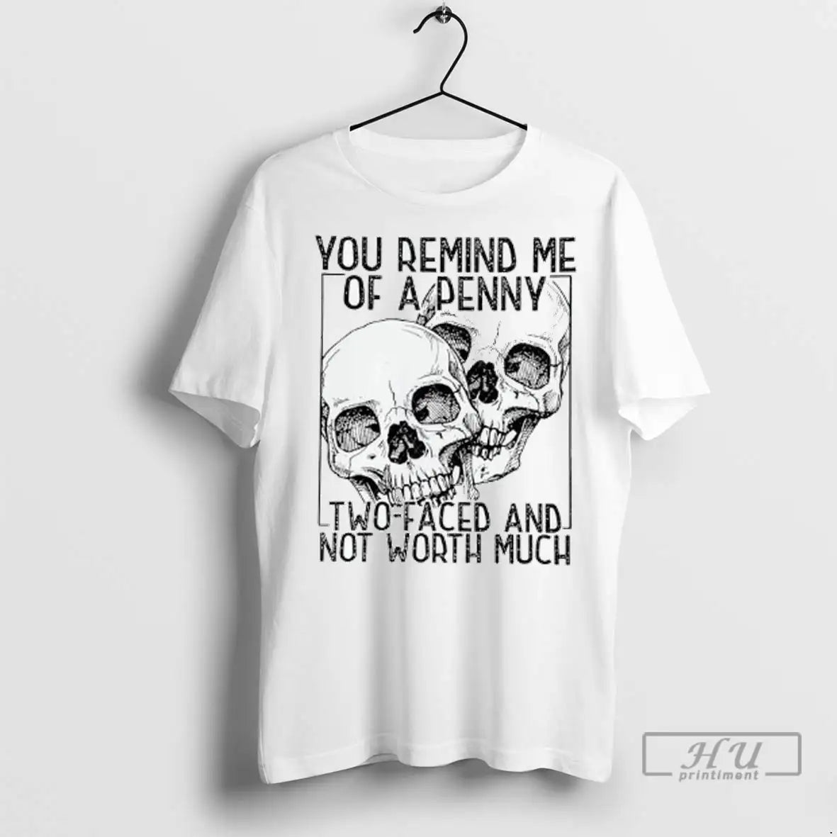 Officials You Remind Me Of A Penny Two Faced And Not Worth Much T Shirts