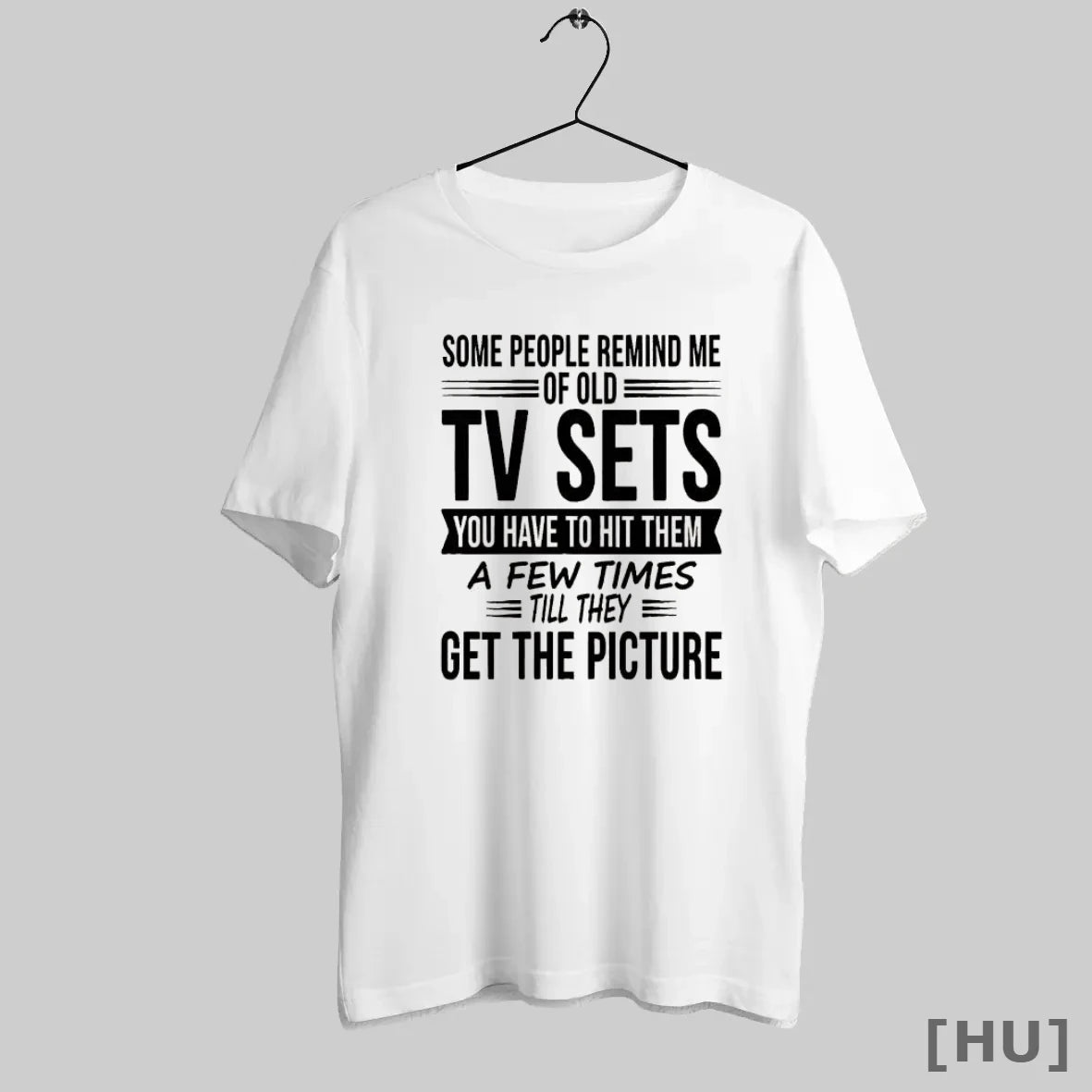 Officials Hd59spcg Some People Remind Me Of Old Tv Sets You Have To Hit Them