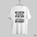 Original 6ehuejhs My Sister May Not Always Be By My Side She Is Always In
