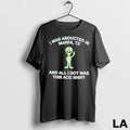 Original Alien I Was Abducted In Marfa Tx And All I Got Was This Acg