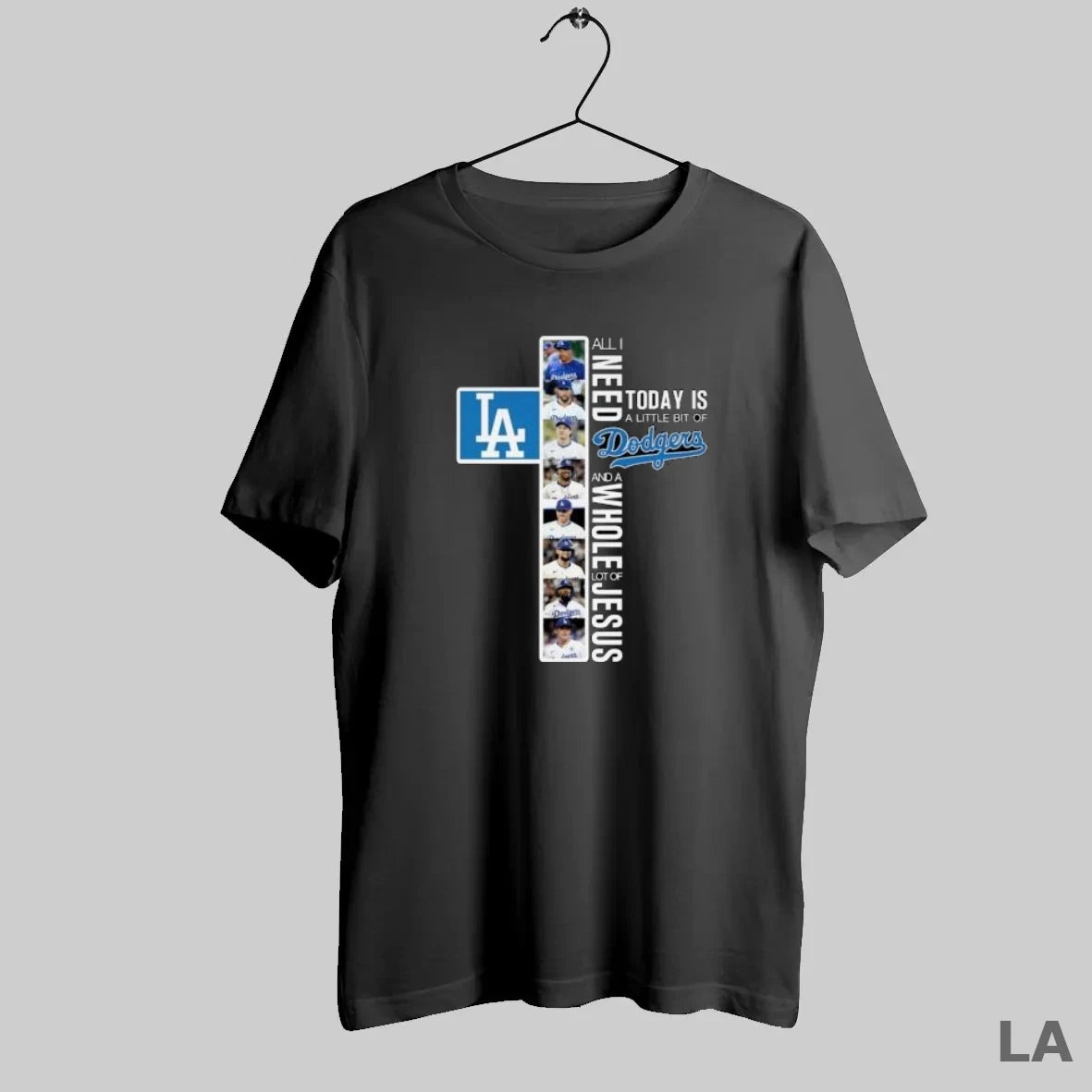 Original All I Need Today Is A Little Bit Of Los Angeles Dodgers And