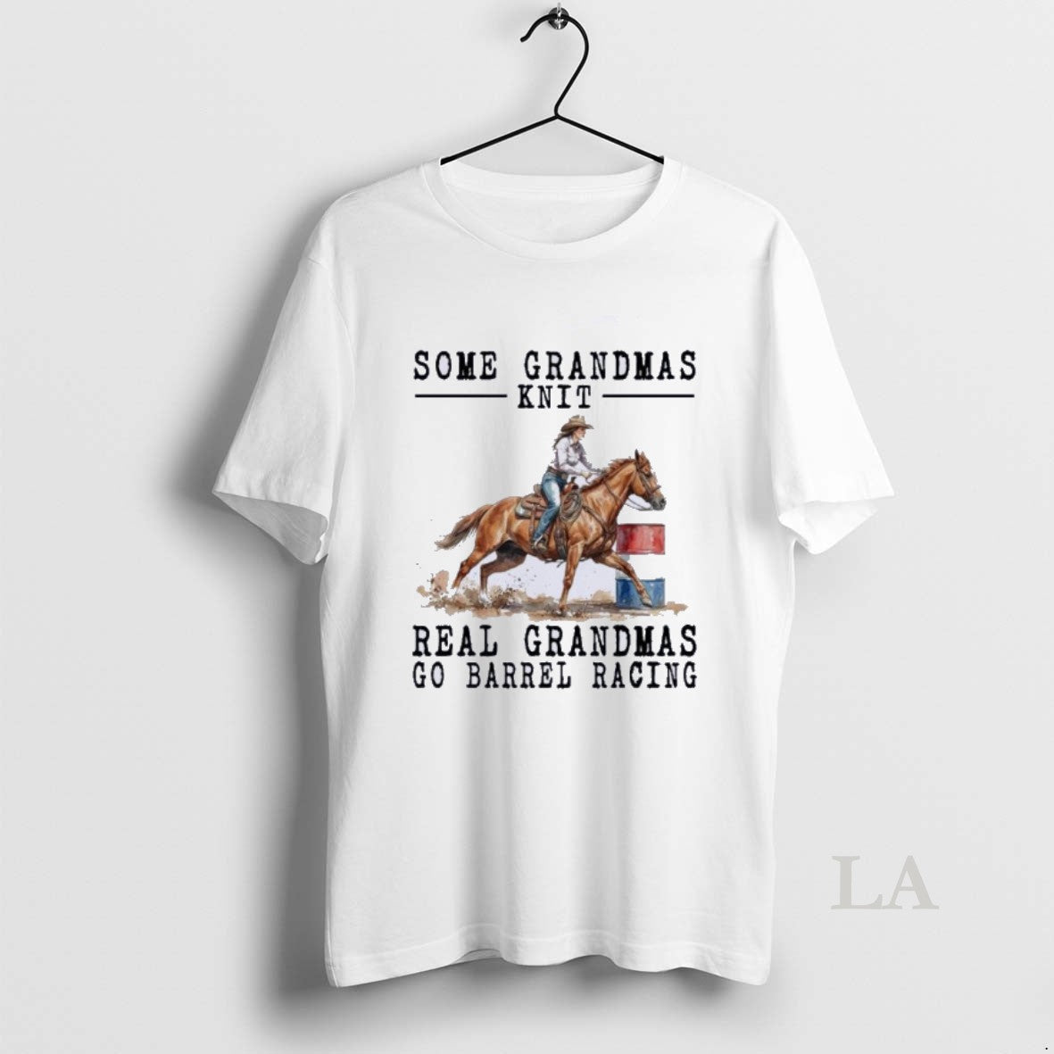 Original Barrel Racing Some Grandmas Knit Real Grandmas