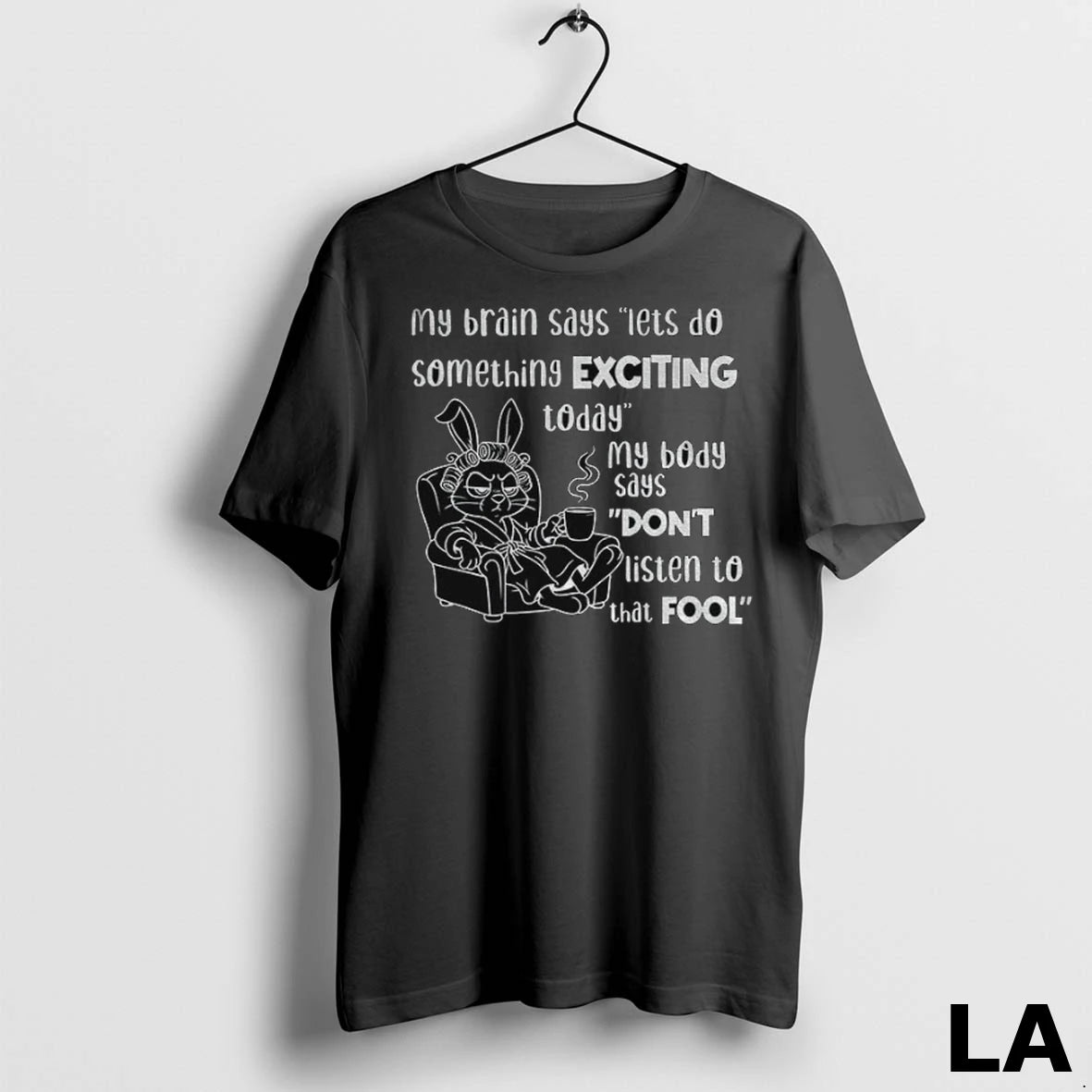 Original Bunny My Brain Says Lets Do Something Exciting Today My Body Says Dont Listen