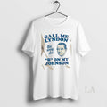 Original Call Me Lyndon The Way She B On My Johnson