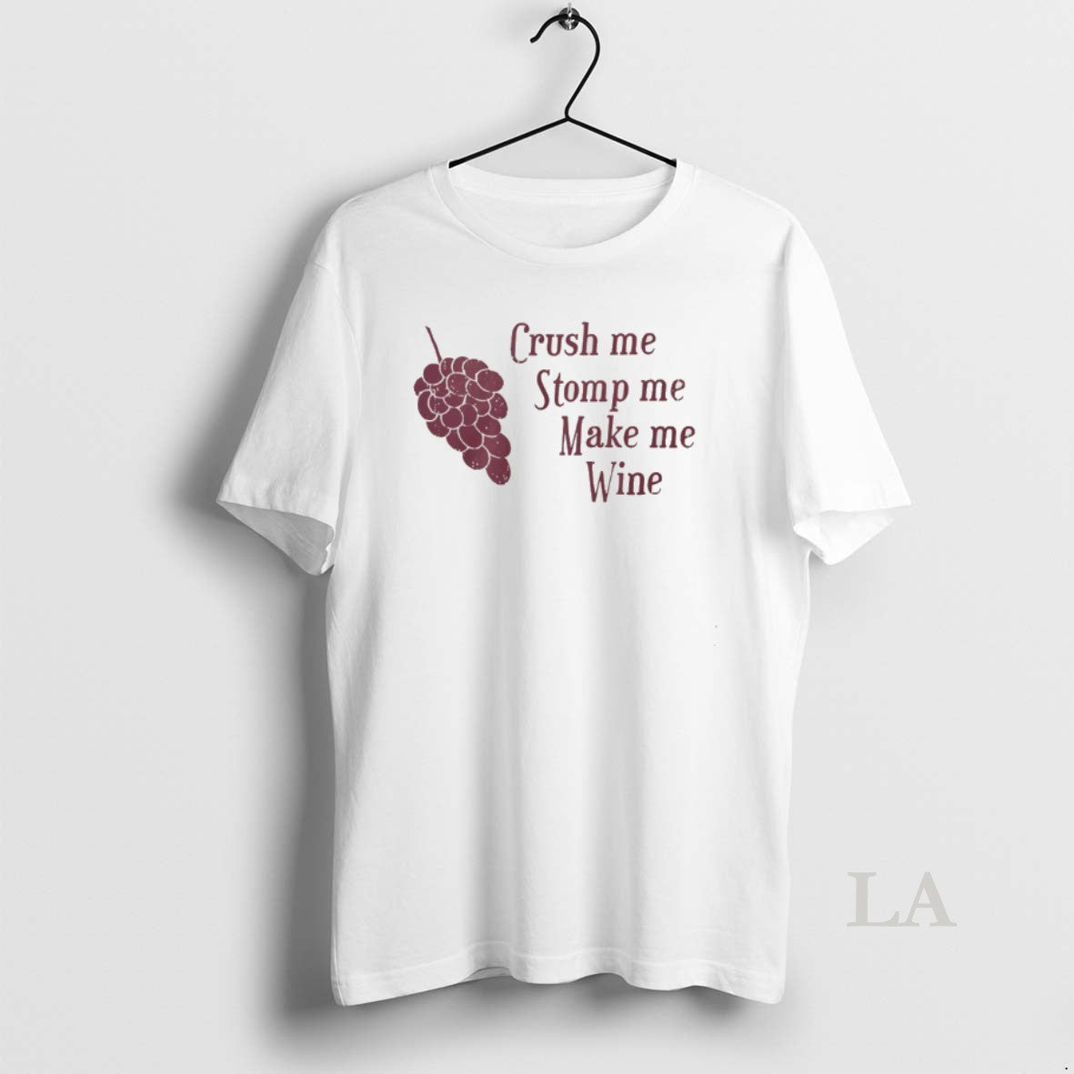 Original Crush Me Stomp Me Make Me Wine Grape