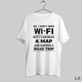Original Dyvdveug No I Dont Need Wi Fi But I Can Read A Map And