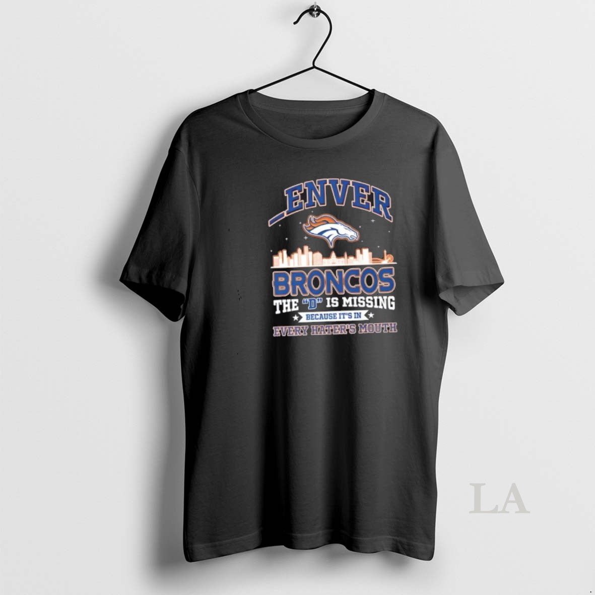 Original Enver Broncos The D Is Missing Because Its In Every Haters Mouth Skyline