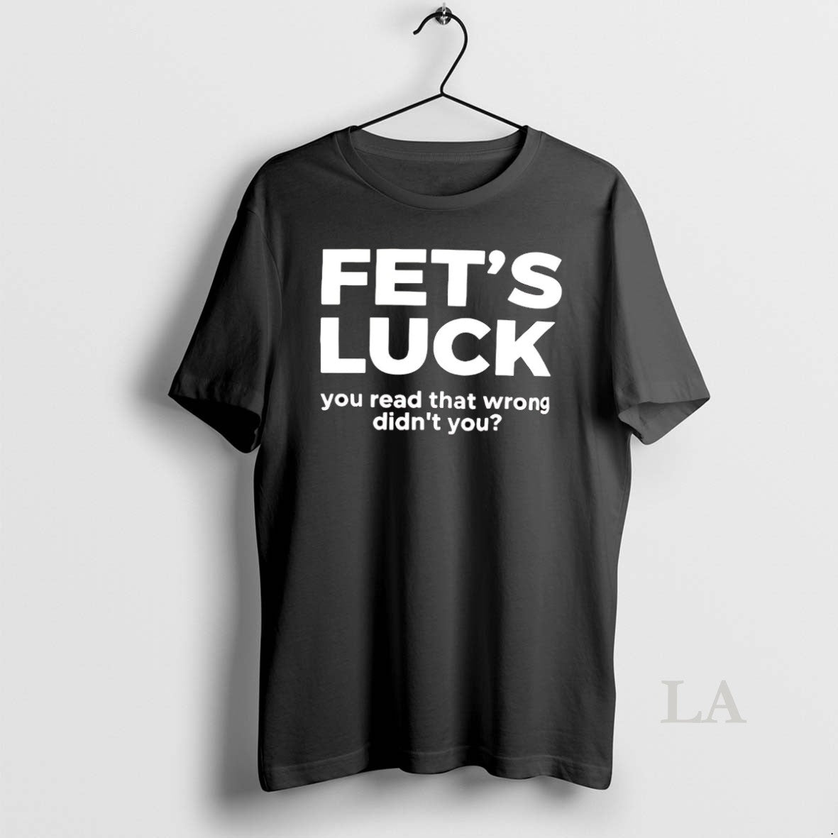 Original Fets Luck You Read That Wrong Didnt You Lets Fuck