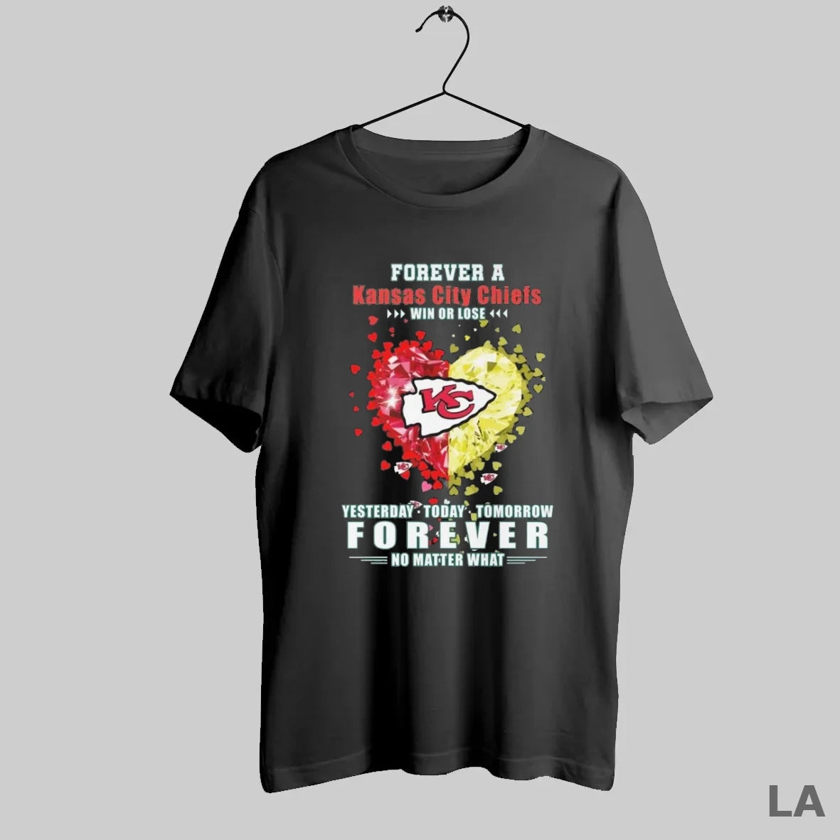 Original Forever A Kansas City Chiefs Win Or Lose Yesterday Today Tomorrow Forever No Matter