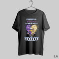 Original Forever A Minnesota Vikings Win Or Lose Yesterday Today Tomorrow Forever No Matter What