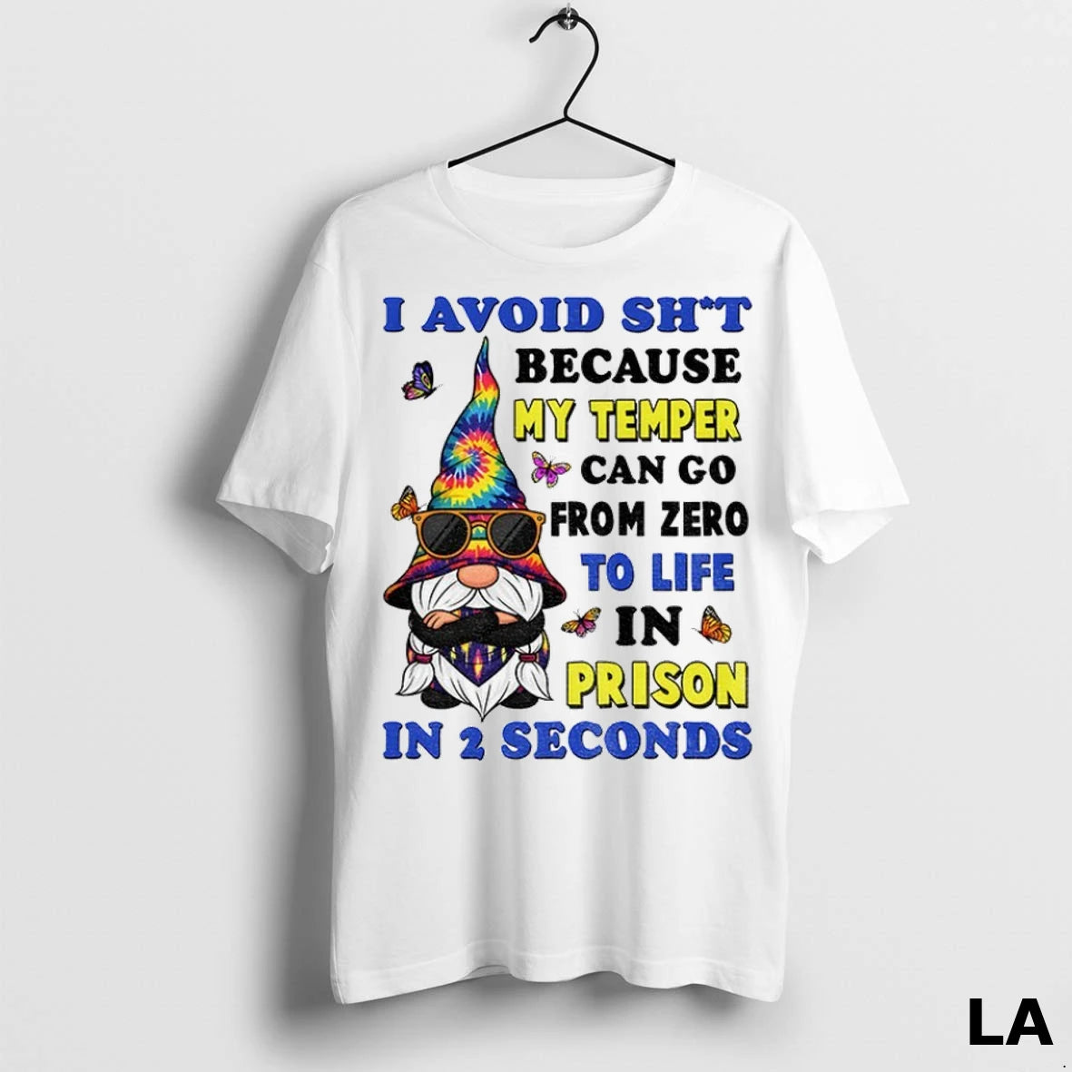 Original Funny Gnome I Avoid Shit Because My Temper Can Go From Zero To Life