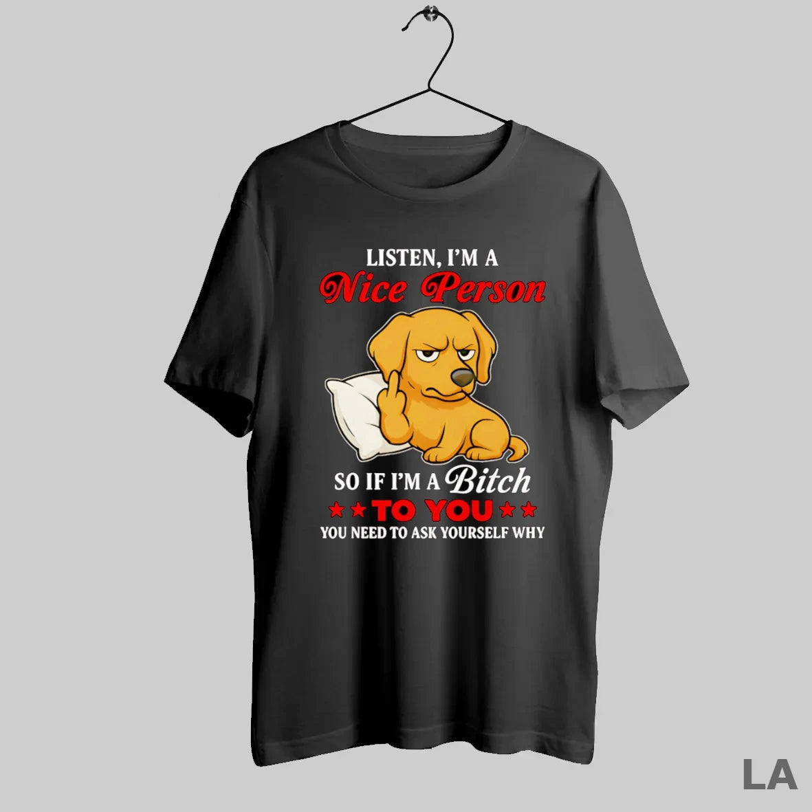 Original Golden Retriever Middle Finger Listen Im A Nice Person So If Im A Bitch