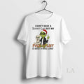 Original Grinch I Dont Have A Bucket List But My Fuck It List Christmas