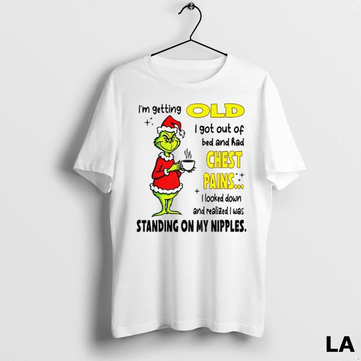 Original Grinch Im Getting Old I Got Out Of Bed And Had Chest Pains