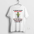 Original Grinch Im Trying To Stop Being Mean Its Like Yall Stop Being Stupid