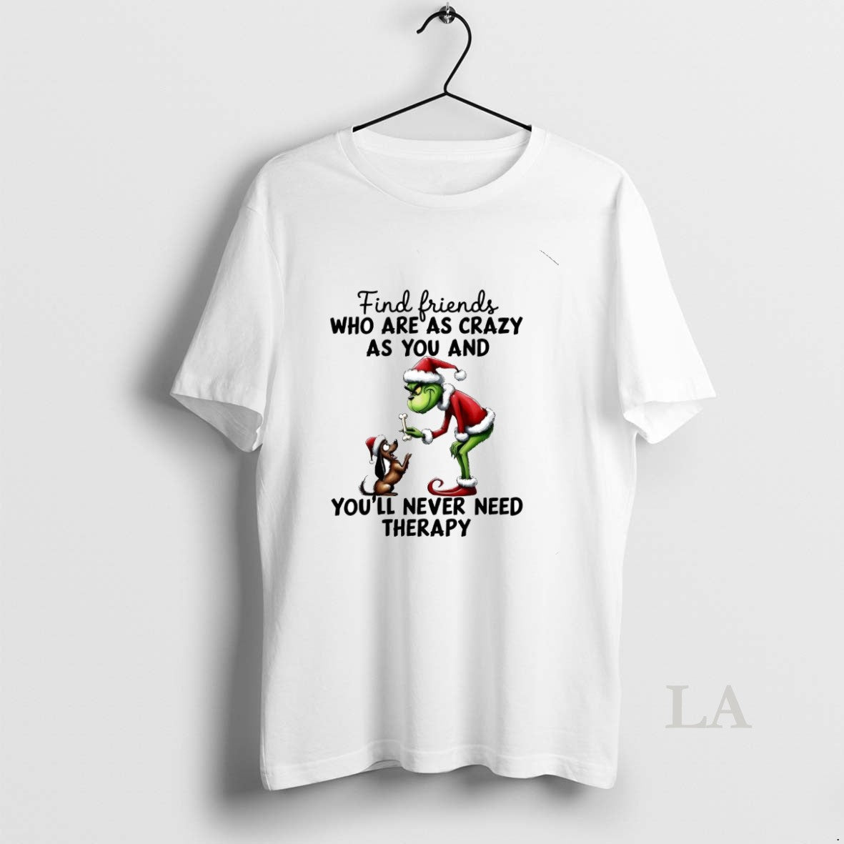 Original Grinch Find Friends Who Are As Crazy As You And You Christmas