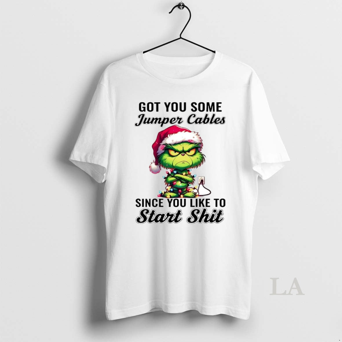 Original Grinch Got You Some Jumper Cables Since You Like To Start Shit