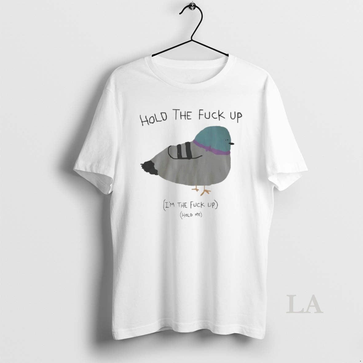 Original Hold The Fuck Up Im The Fuck Up Hold Me