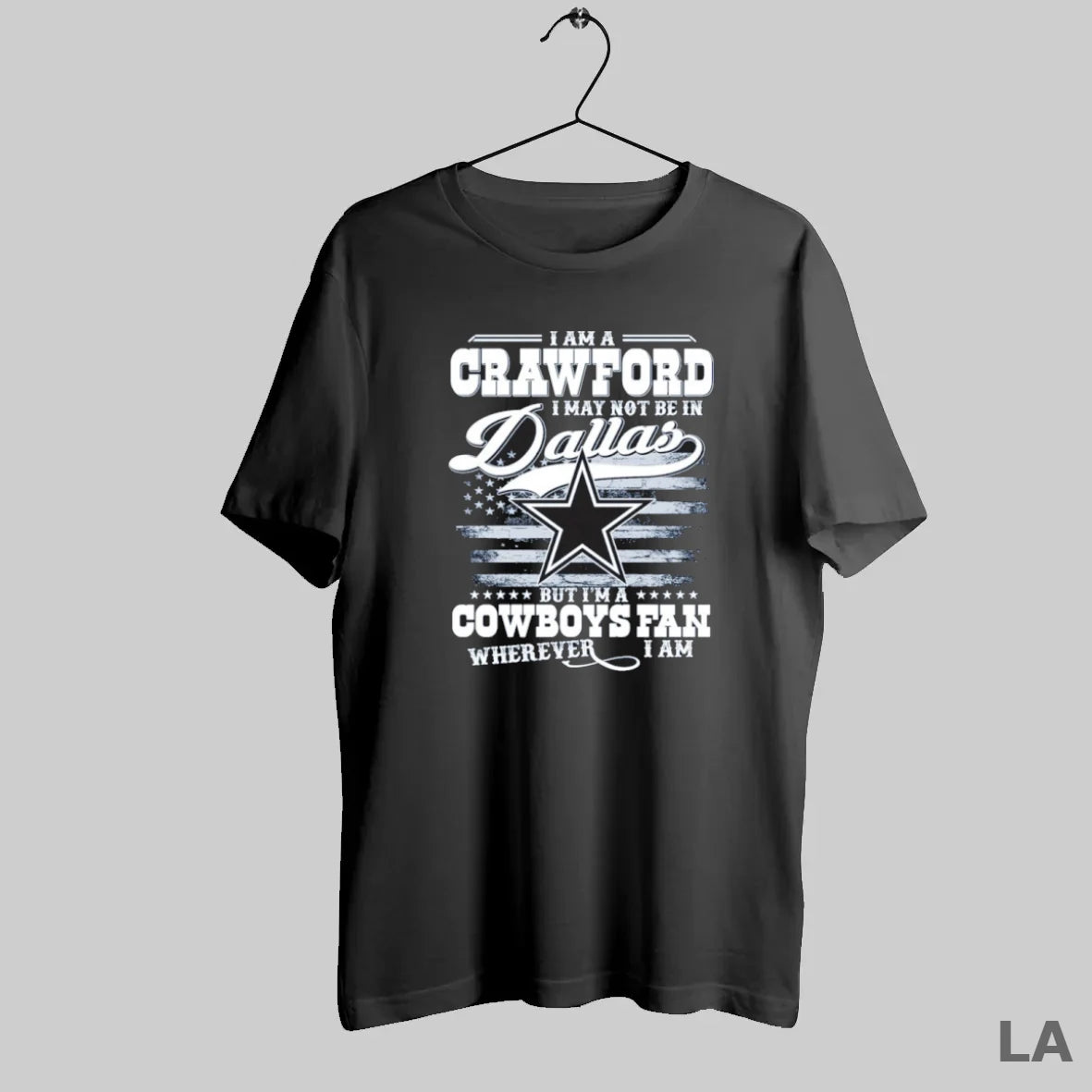 Original I Am A Crawford I May Not Be In Dallas But Im A Cowboys