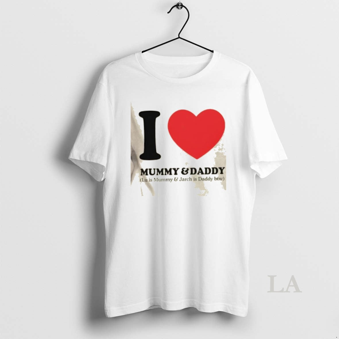 Original I Love Mummy And Daddy Lu Is Mummy And Jarch Is Daddy Btw