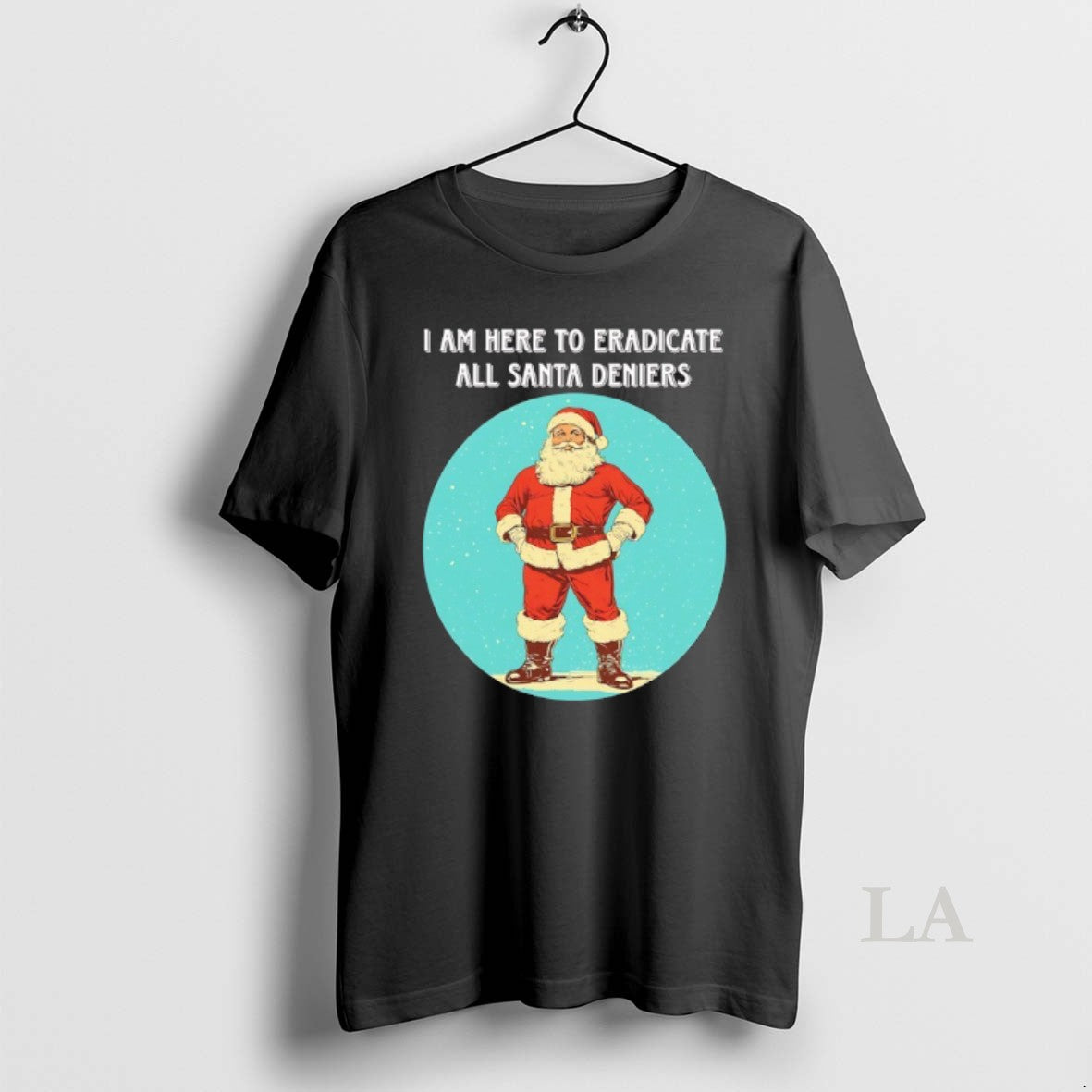 Original I Am Here To Eradicate All Santa Deniers