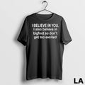Original I Believe In You I Also Believe In Bigfoot So Dont Get Too Excited